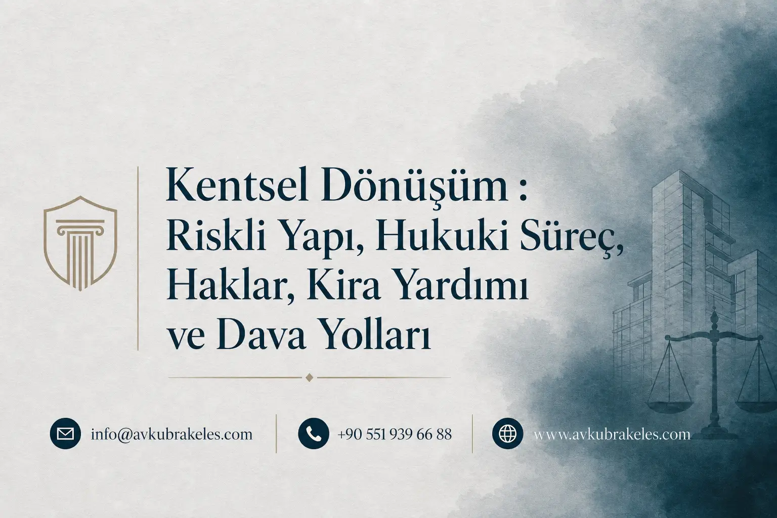 Kentsel Dönüşüm Avukatı: Riskli Yapı, Hukuki Süreç, Haklar