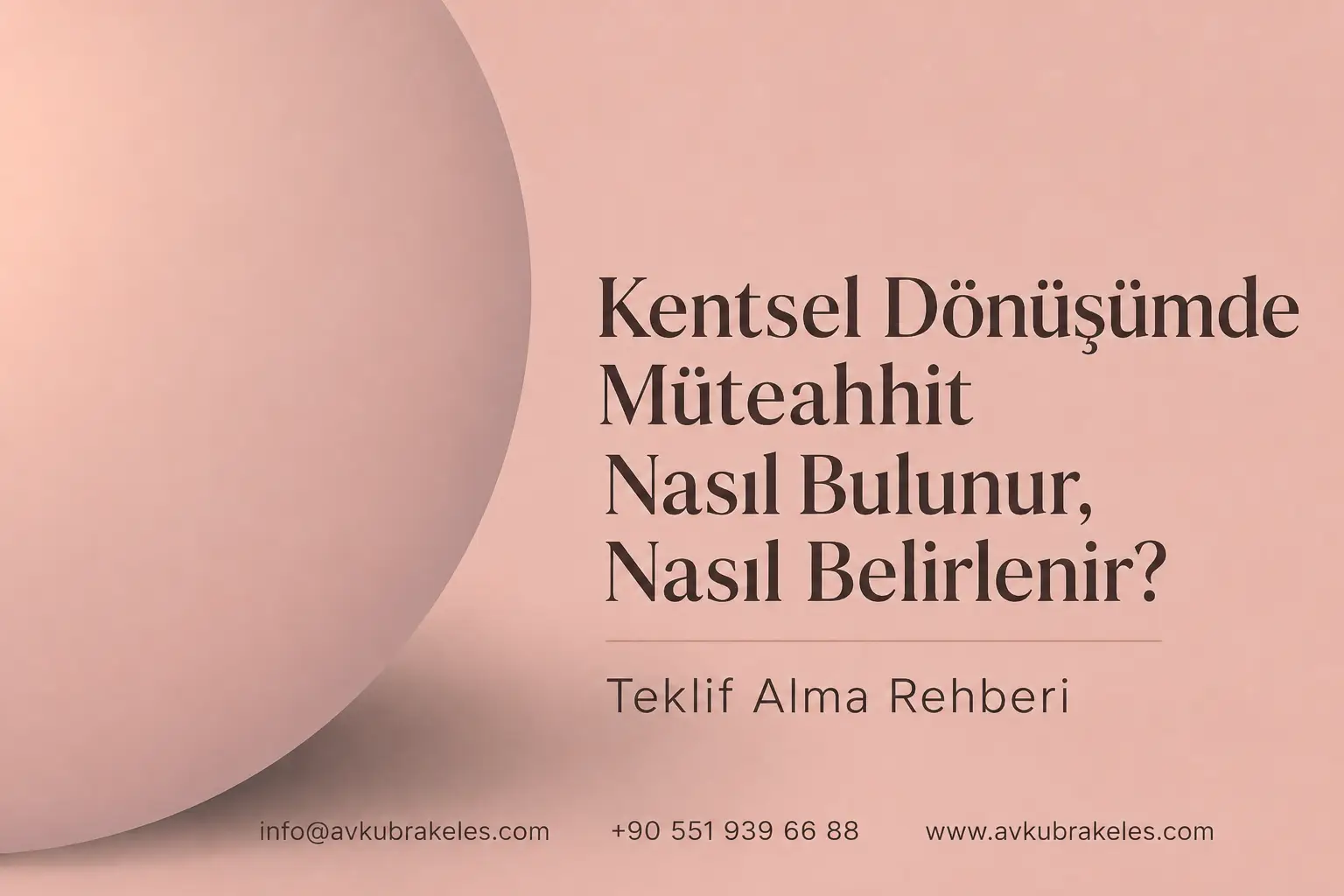 Kentsel dönüşümde müteahhit nasıl bulunur